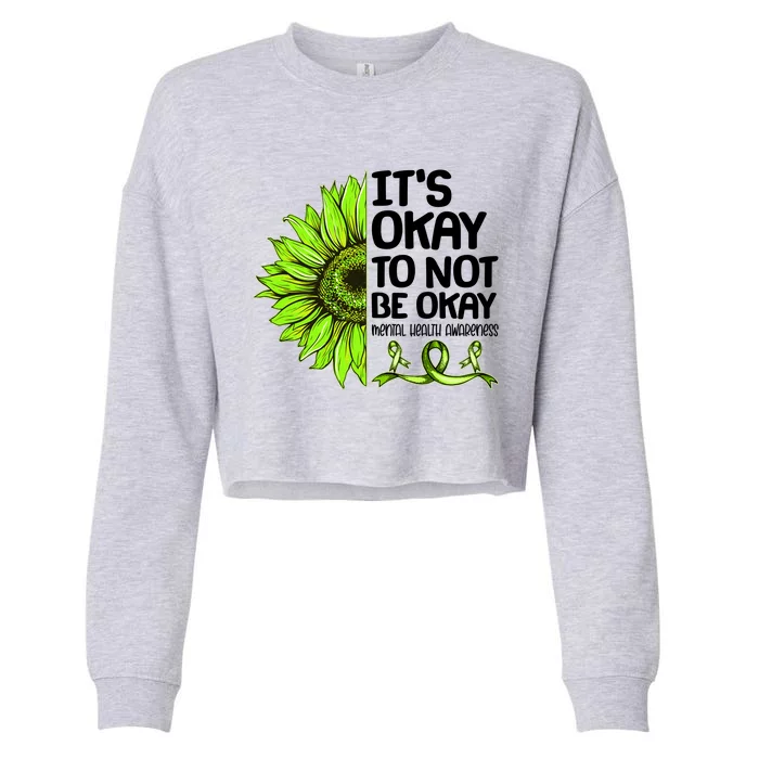 It's Okay To Not Be Okay Mental Health Awareness Cropped Pullover Crew