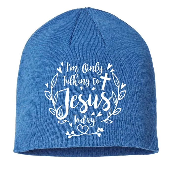 Im Only Talking To Jesus Today Christian Prayer Pastor Gift 8 1/2in Sustainable Knit Beanie