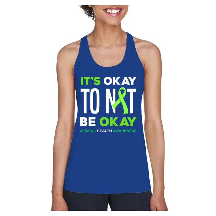 It's Ok To Not Be Ok Tal Health Awareness Funny Gift Women's Racerback Tank