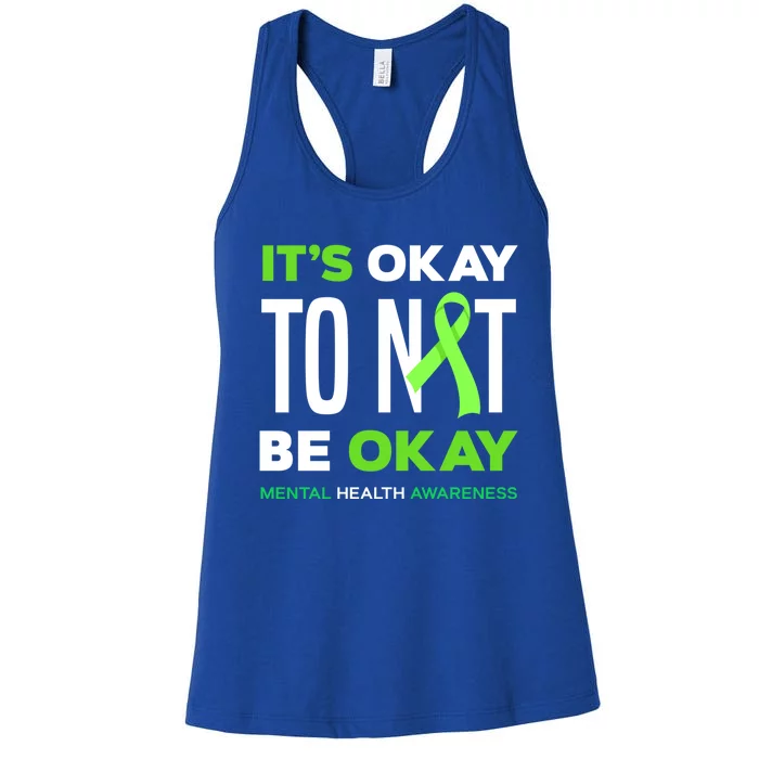 It's Ok To Not Be Ok Tal Health Awareness Funny Gift Women's Racerback Tank