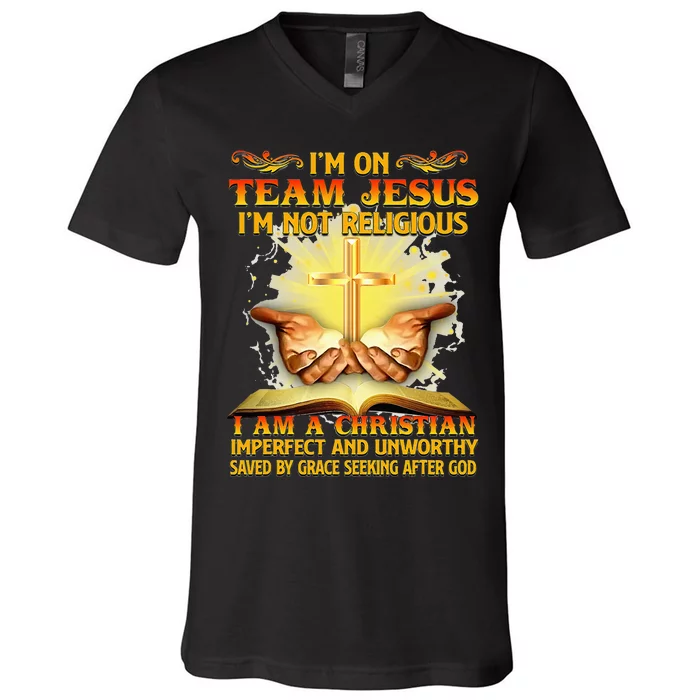 I’M On Team Jesus I’M Not Religious I’M Christian Imperfect V-Neck T-Shirt