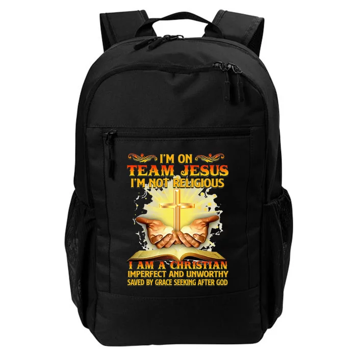 I’M On Team Jesus I’M Not Religious I’M Christian Imperfect Daily Commute Backpack