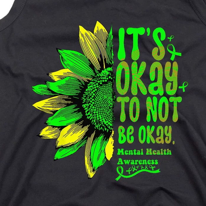 Its Okay To Not Be Okay Mental Health Awareness Sunflower Tank Top