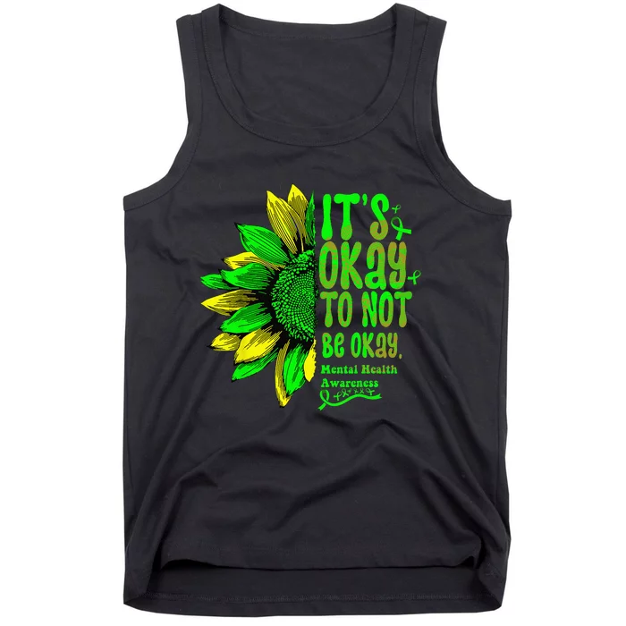 Its Okay To Not Be Okay Mental Health Awareness Sunflower Tank Top