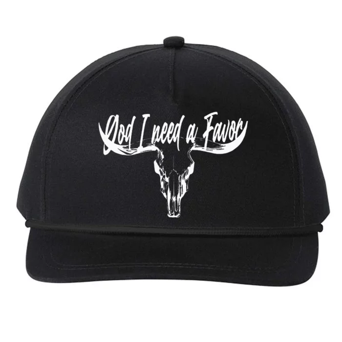 I Only Talk To God When I Need A Favor Snapback Five-Panel Rope Hat