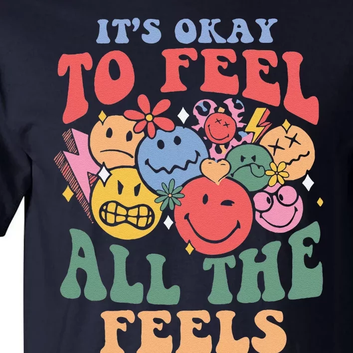 ItS Okay To Feel All The Feels Tall T-Shirt