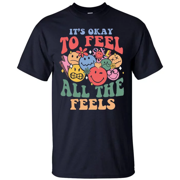 ItS Okay To Feel All The Feels Tall T-Shirt