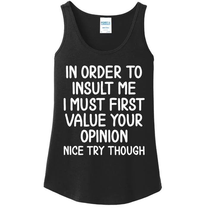 In Order To Insult Me T. Joke Ladies Essential Tank