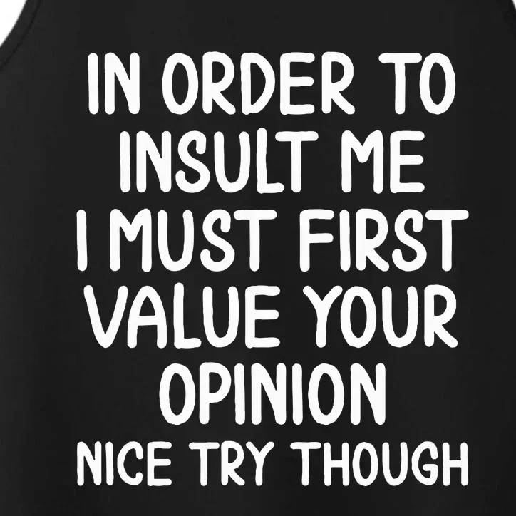 In Order To Insult Me T. Joke Performance Tank