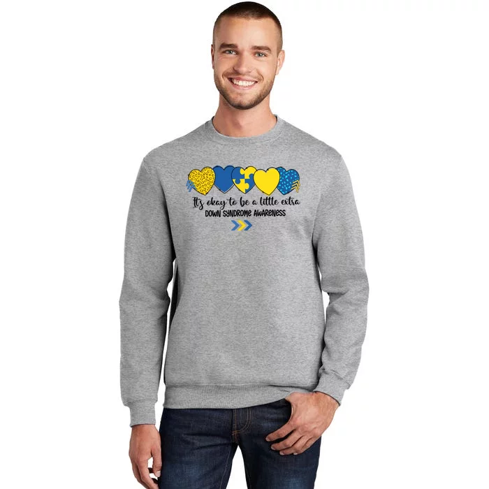 Its Okay To Be A Little Extra Png Word Down Syndrome Tall Sweatshirt