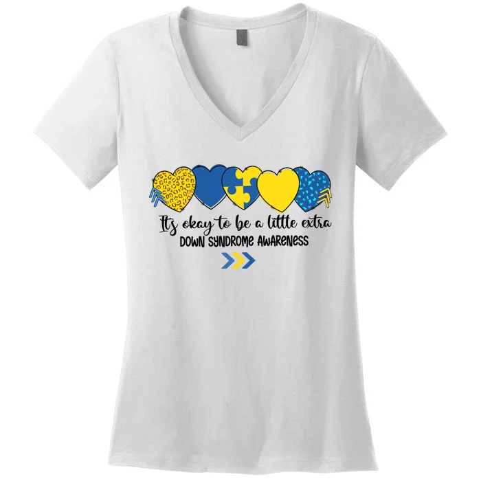 Its Okay To Be A Little Extra Png Word Down Syndrome Women's V-Neck T-Shirt