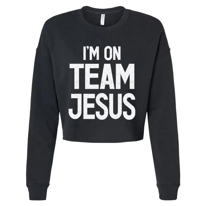 I'm On Team Jesus Christian Cropped Pullover Crew