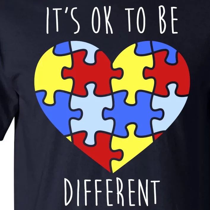 Its Ok To Be Different Autism Awareness Tall T-Shirt