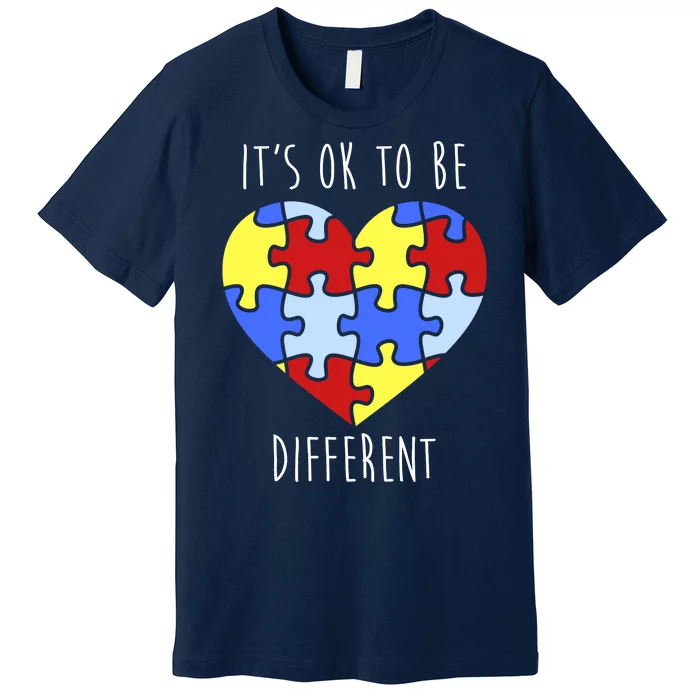 Its Ok To Be Different Autism Awareness Premium T-Shirt