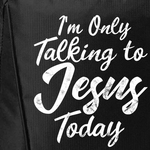 Im Only Talking To Jesus Today Inspired Christian Gift City Backpack