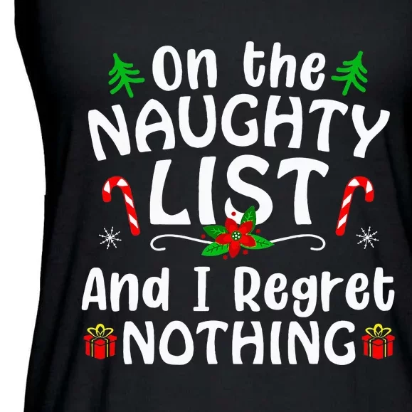 Im On The Naughty List And I Regret Nothing Gift Ladies Essential Flowy Tank