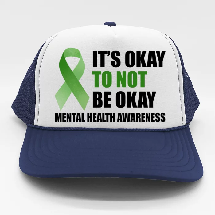 It's Okay To Not Be Okay Mental Health Awareness Ribbon Trucker Hat