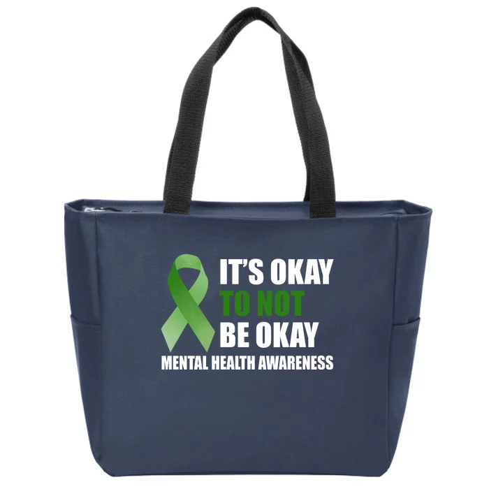 It's Okay To Not Be Okay Mental Health Awareness Ribbon Zip Tote Bag