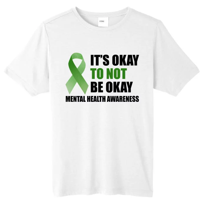 It's Okay To Not Be Okay Mental Health Awareness Ribbon ChromaSoft Performance T-Shirt