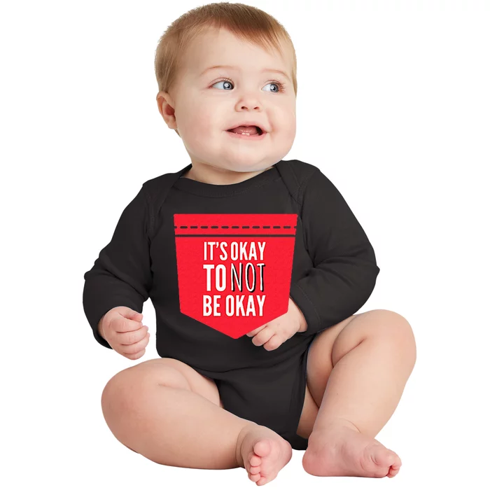 ItS Okay To Not Be Okay Mental Health Pocket Baby Long Sleeve Bodysuit