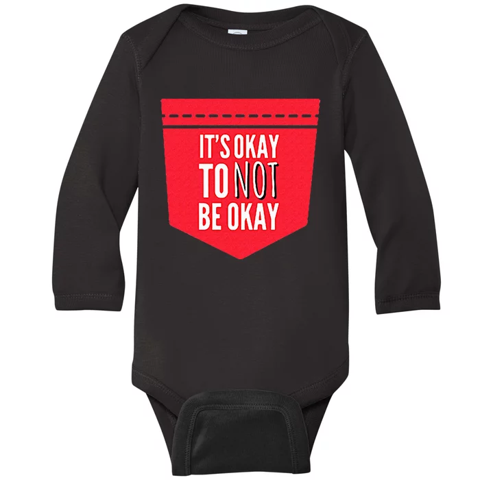 ItS Okay To Not Be Okay Mental Health Pocket Baby Long Sleeve Bodysuit