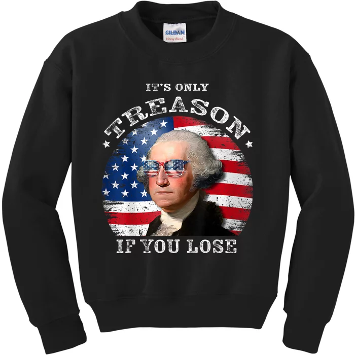 ItS Only Treason If You Lose American Flag Kids Sweatshirt