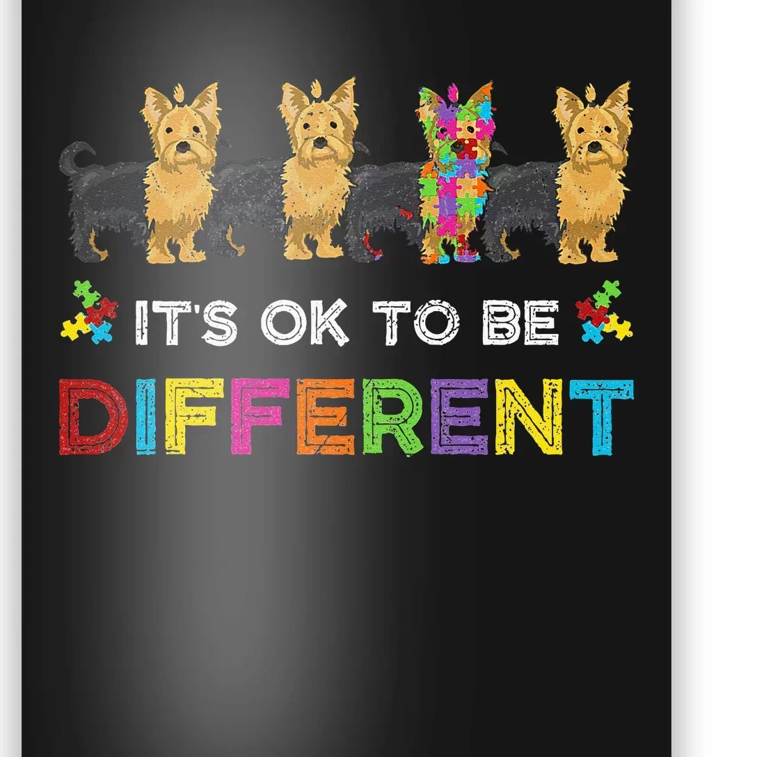 It's Ok To Be Different Yorkshire Terrier Autism Dog Lovers Poster