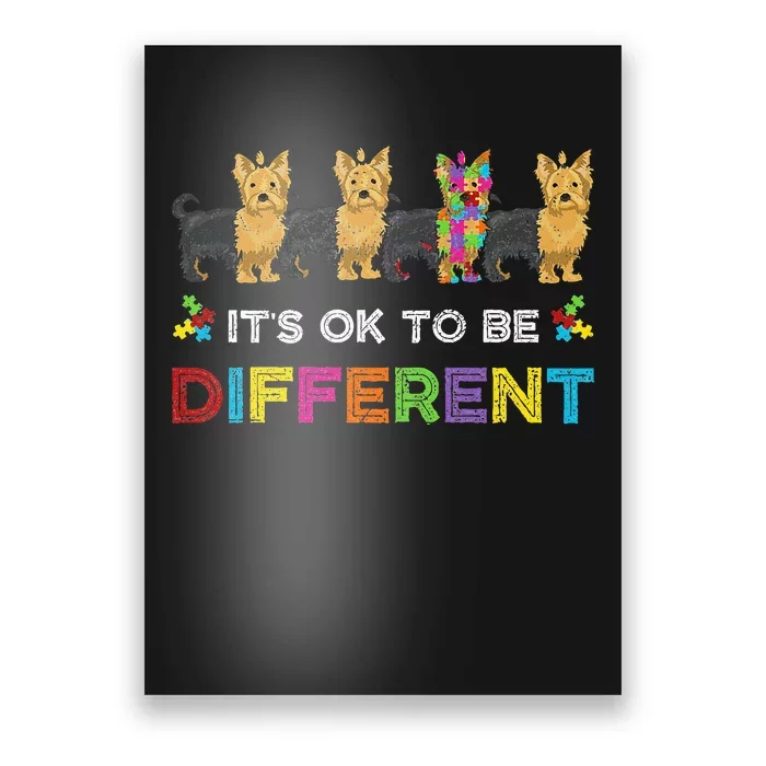 It's Ok To Be Different Yorkshire Terrier Autism Dog Lovers Poster