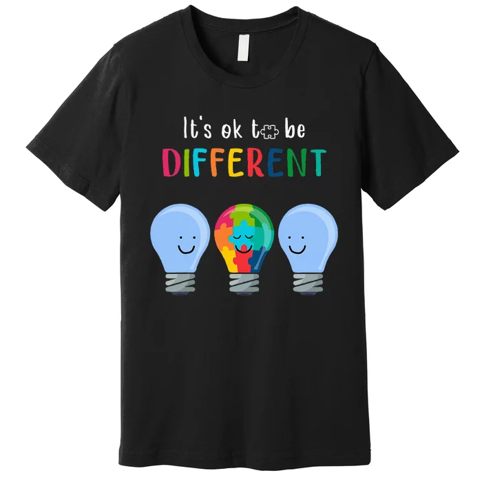 It's Ok To Be Different Autism Awareness Month Lightbulb Premium T-Shirt