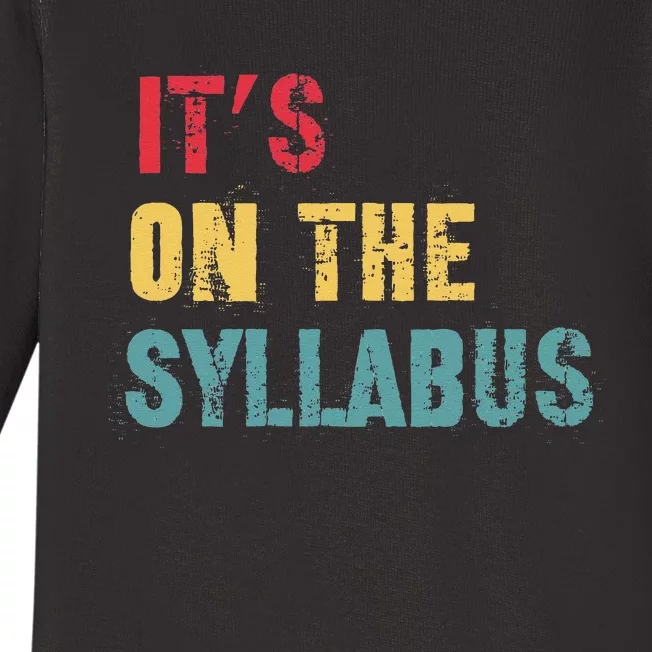 Its On The Syllabus For College Professors Faculty TA Baby Long Sleeve Bodysuit