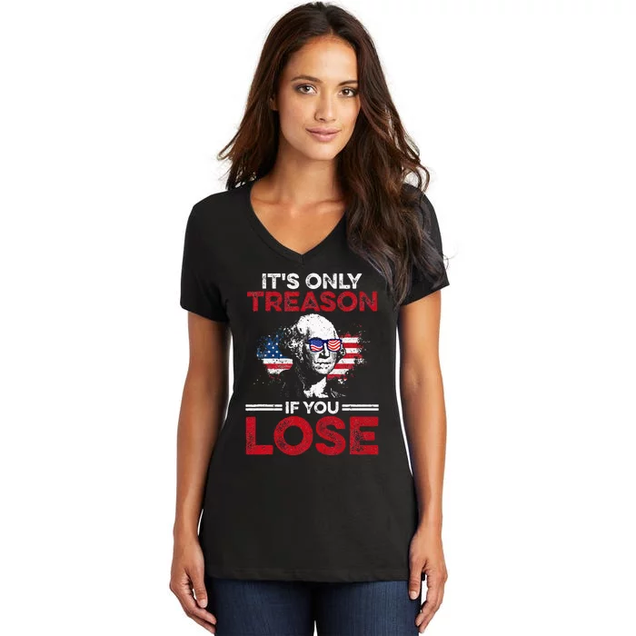 Its Only Treason If You Lose History Women's V-Neck T-Shirt