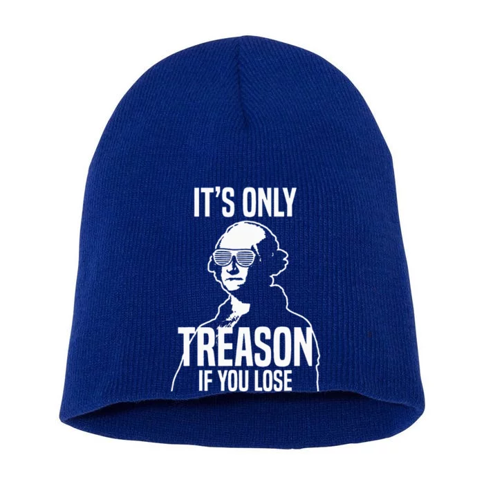 Its Only Treason If You Lose George Washington Nerd Short Acrylic Beanie