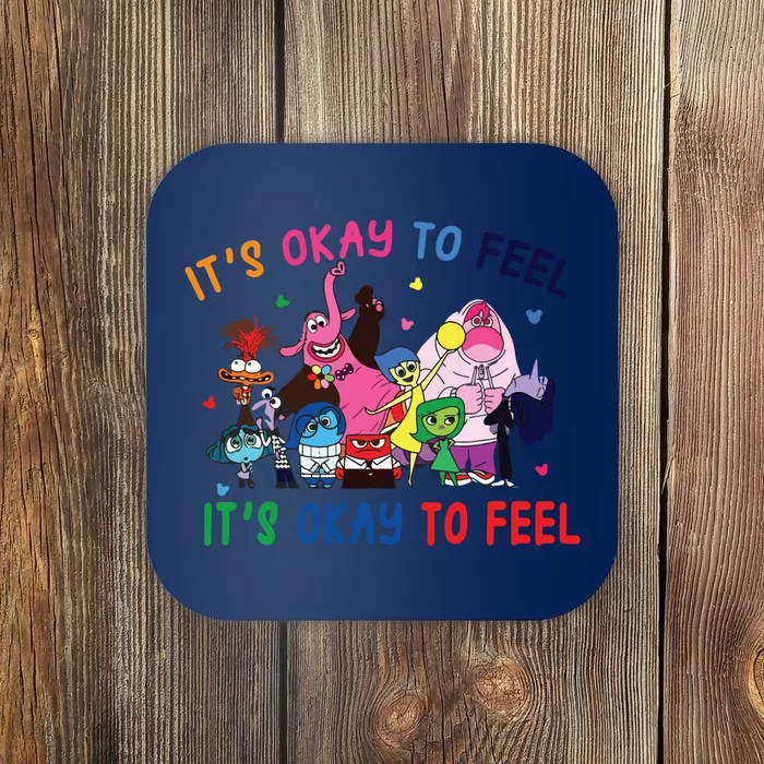 ItS Okay To Feel All The Feels Funny Coaster