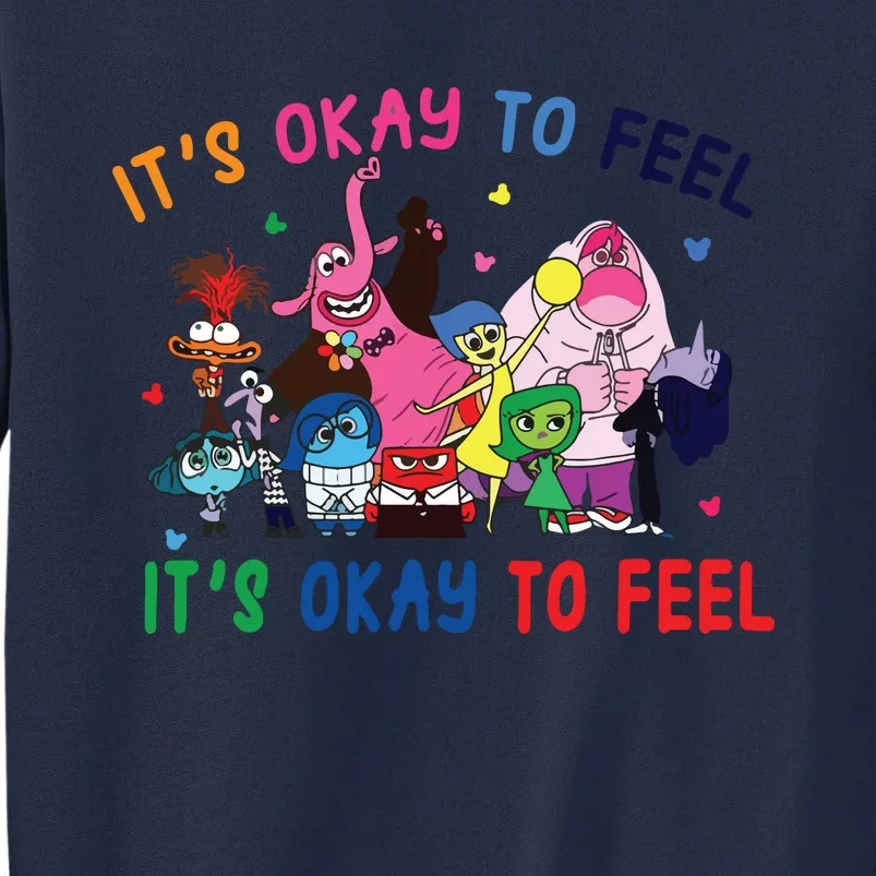 ItS Okay To Feel All The Feels Funny Tall Sweatshirt