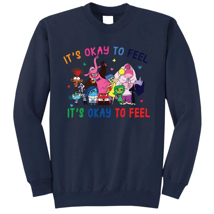 ItS Okay To Feel All The Feels Funny Tall Sweatshirt