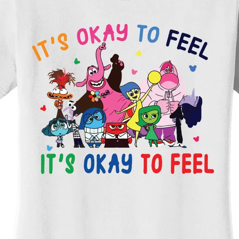 ItS Okay To Feel All The Feels Funny Women's T-Shirt