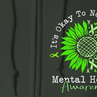 Its Okay To Not Be Okay Mental Health Awareness Green Ribbon Full Zip Hoodie