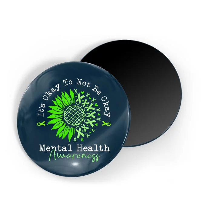 Its Okay To Not Be Okay Mental Health Awareness Green Ribbon Magnet