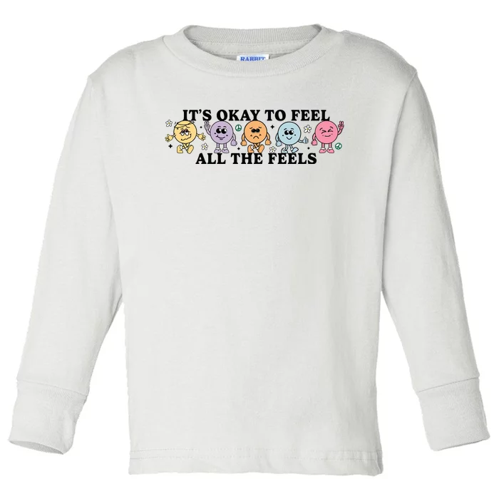 ItS Okay To Feel All The Feels Special Education Teacher Toddler Long Sleeve Shirt