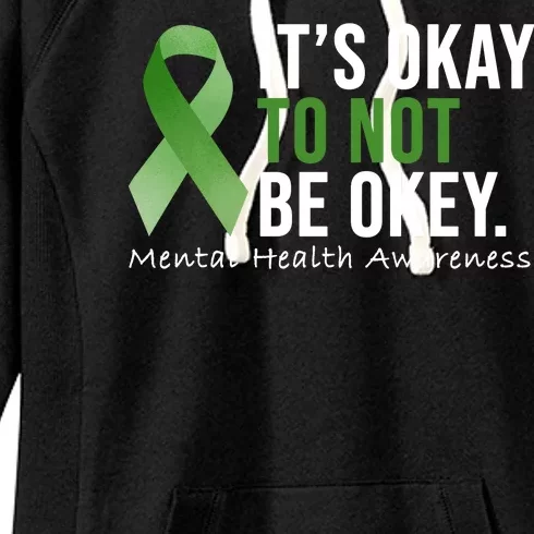 Its Okay To Not Be Okay Mental Health Awareness Ribbon Women's Fleece Hoodie