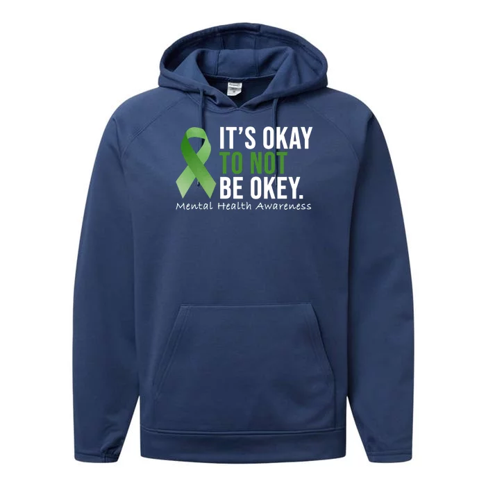 Its Okay To Not Be Okay Mental Health Awareness Ribbon Performance Fleece Hoodie