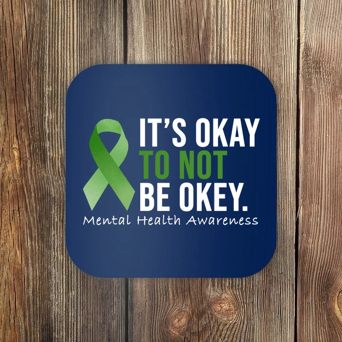 Its Okay To Not Be Okay Mental Health Awareness Ribbon Coaster