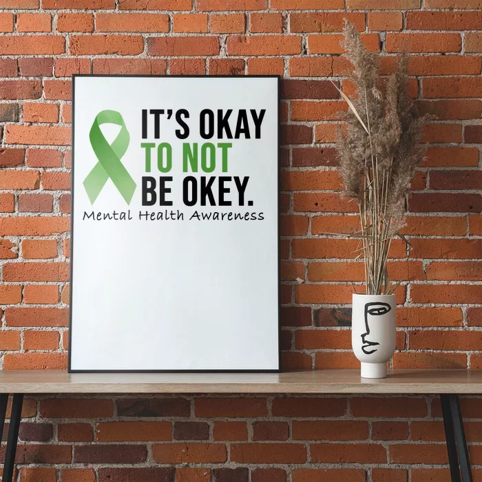 Its Okay To Not Be Okay Mental Health Awareness Ribbon Poster