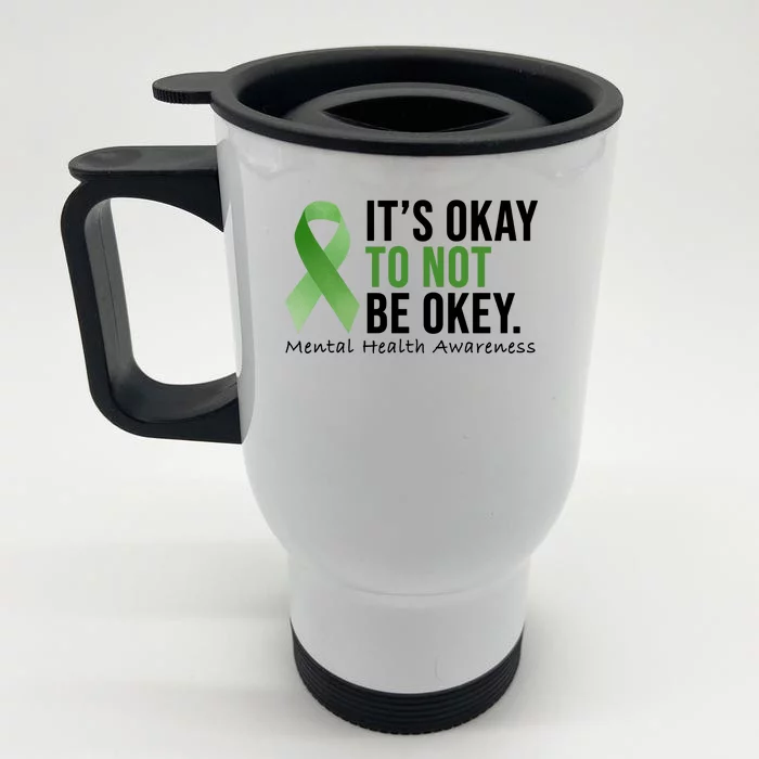 Its Okay To Not Be Okay Mental Health Awareness Ribbon Front & Back Stainless Steel Travel Mug