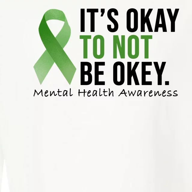 Its Okay To Not Be Okay Mental Health Awareness Ribbon Cropped Pullover Crew