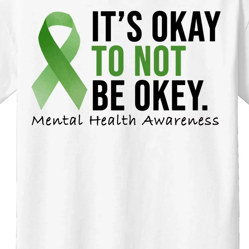 Its Okay To Not Be Okay Mental Health Awareness Ribbon Kids T-Shirt