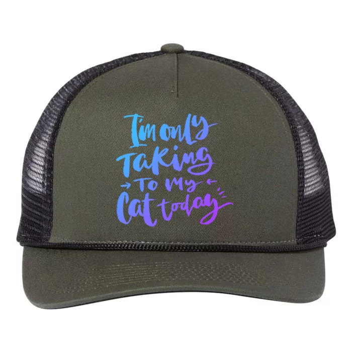 I'm Only Talking To My Cat Today Gift Funny Cat Mom Dad Quote Funny Gift Retro Rope Trucker Hat Cap