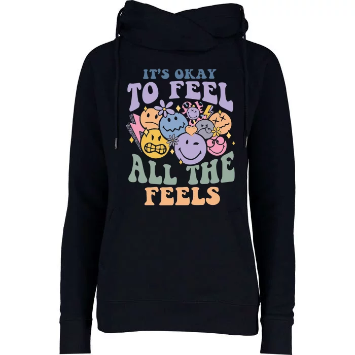 ItS Okay To Feel All The Feels Womens Funnel Neck Pullover Hood