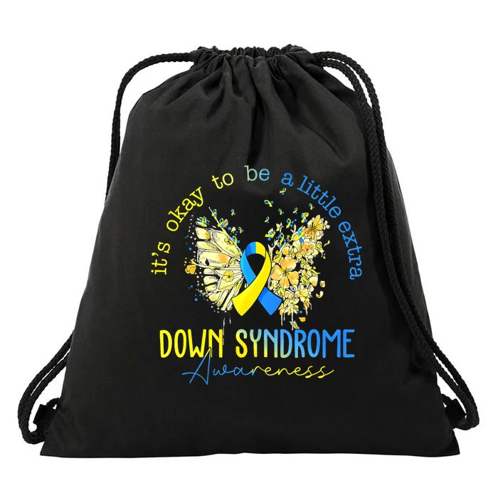 Its Okay To Be A Little Extra Down Syndrome Awareness Drawstring Bag