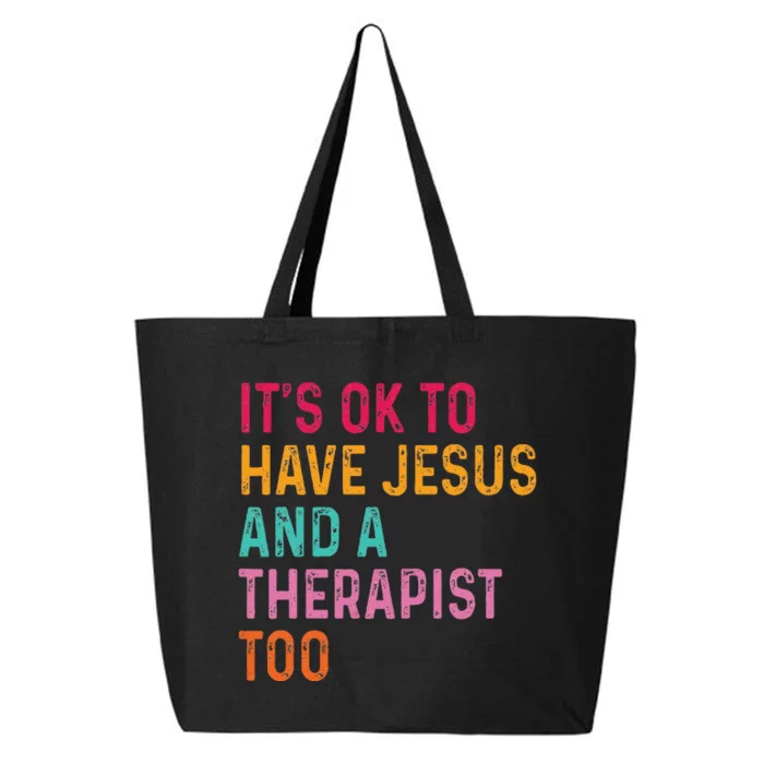 ItS Ok To Have Jesus And A Therapist Too Therapy Christians 25L Jumbo Tote